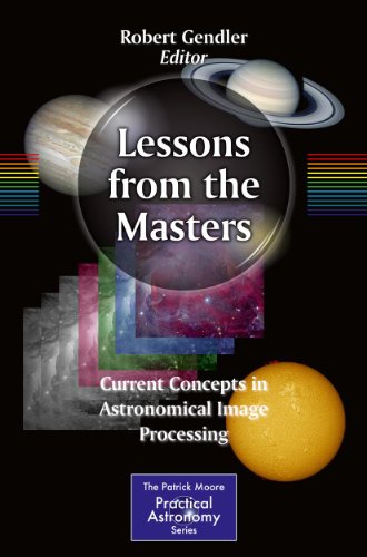 Lessons from the Masters: Current Concepts in Astronomical Image Processing book cover