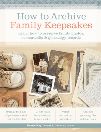 How to Archive Family Keepsakes: Learn How to Preserve Family Photos, Memorabilia & Genealogy Records book cover