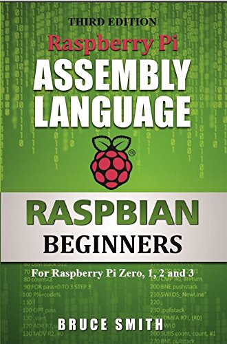 Raspberry Pi Assembly Language Raspbian Beginners: Hands on Guide book cover