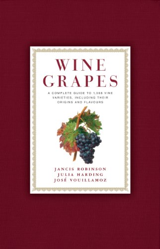 Wine Grapes: A complete guide to 1,368 vine varieties, including their origins and flavours book cover