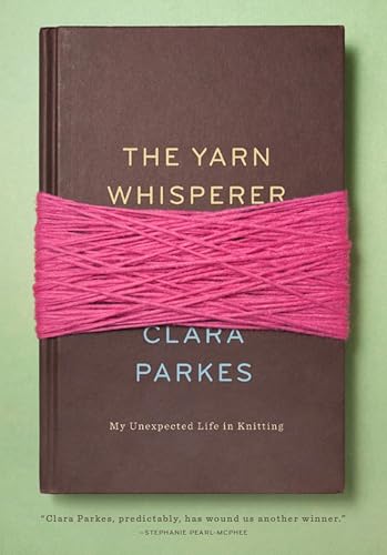 The Yarn Whisperer: My Unexpected Life in Knitting book cover