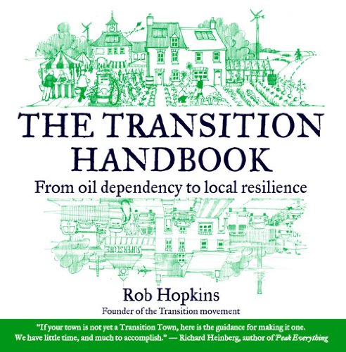 The Transition Handbook: From Oil Dependency to Local Resilience book cover