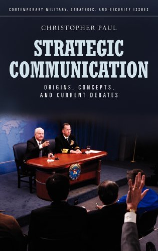 Strategic Communication: Origins, Concepts, and Current Debates (Praeger Security International) book cover