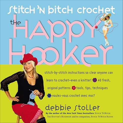 Stitch 'n Bitch Crochet: The Happy Hooker book cover