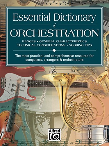 Essential Dictionary of Orchestration: The Most Practical and Comprehensive Resource for Composers, Arrangers and Orchestrators book cover