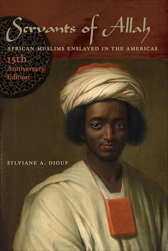 Servants of Allah: African Muslims Enslaved in the Americas book cover