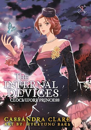 The Infernal Devices: Clockwork Princess (The Infernal Devices: Manga, #3) book cover