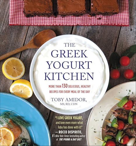 The Greek Yogurt Kitchen: More Than 130 Delicious, Healthy Recipes for Every Meal of the Day book cover