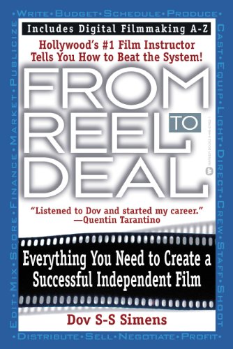 From Reel to Deal: Everything You Need to Create a Successful Independent Film book cover