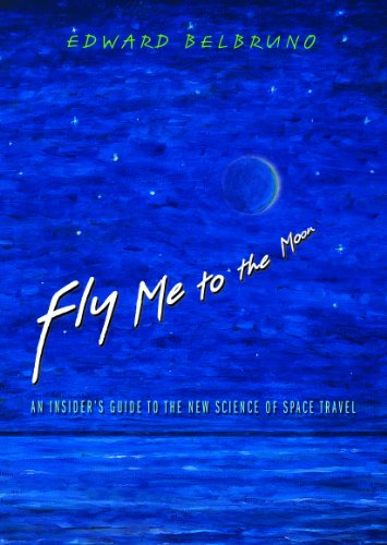 Fly Me to the Moon: An Insider's Guide to the New Science of Space Travel book cover