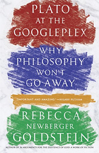 Plato at the Googleplex: Why Philosophy Won't Go Away book cover