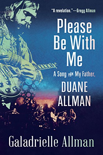 Please Be with Me: A Song for My Father, Duane Allman book cover