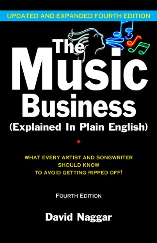 The Music Business (Explained in Plain English): What Every Artist and Songwriter Should Know to Avoid Getting Ripped Off! book cover