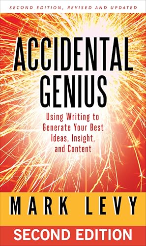 Accidental Genius: Using Writing to Generate Your Best Ideas, Insight, and Content book cover