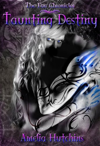 Taunting Destiny (The Fae Chronicles, #2) book cover