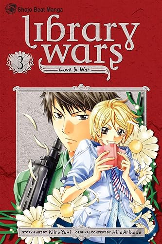 Library Wars: Love & War, Vol. 3 (Library Wars: Love & War #3) book cover