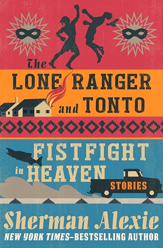 The Lone Ranger and Tonto Fistfight in Heaven book cover