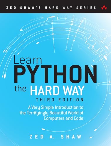 Learn Python the Hard Way: A Very Simple Introduction to the Terrifyingly Beautiful World of Computers and Code (Zed Shaw's Hard Way Series) book cover