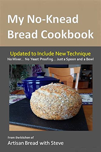 My No-Knead Bread Cookbook: From the Kitchen of Artisan Bread with Steve book cover