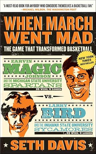When March Went Mad: The Game That Transformed Basketball book cover