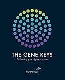 The Gene Keys: Embracing Your Higher Purpose