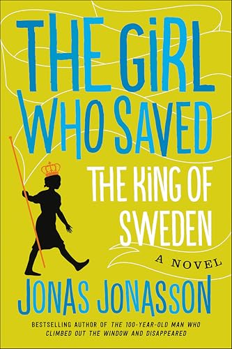 The Girl Who Saved the King of Sweden book cover