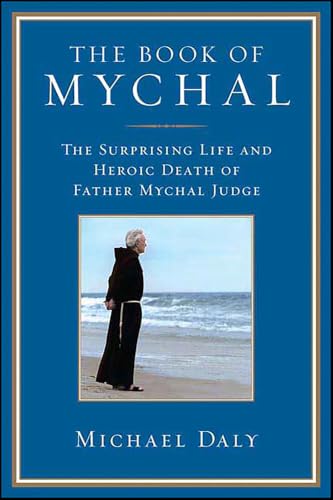The Book of Mychal: The Surprising Life and Heroic Death of Father Mychal Judge book cover