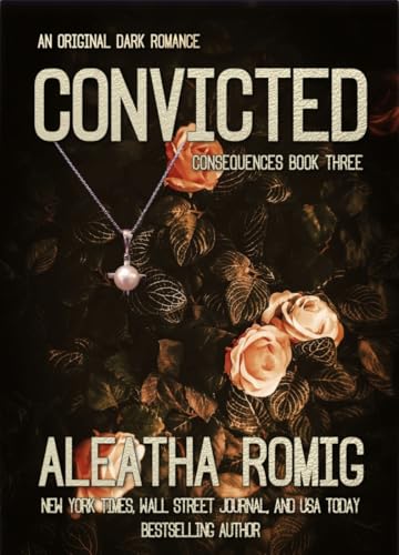 Convicted (Consequences, #3) book cover