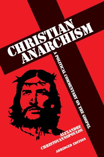 Christian Anarchism: A Political Commentary on the Gospel book cover
