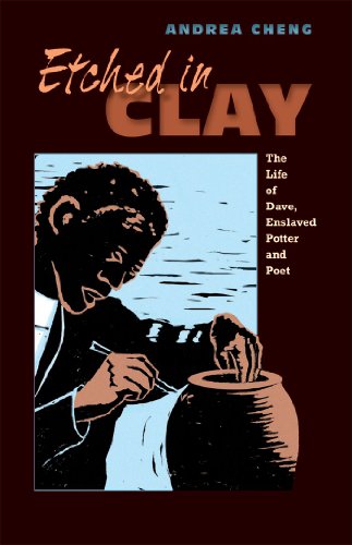 Etched in Clay: The Life of Dave, Enslaved Potter and Poet book cover