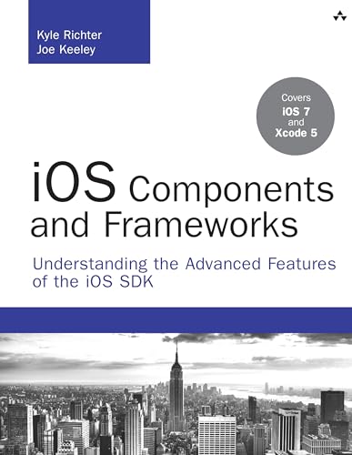 iOS Components and Frameworks: Understanding the Advanced Features of the iOS SDK (Developer's Library) book cover