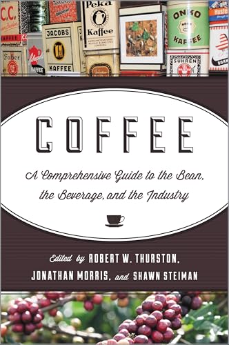 Coffee: A Comprehensive Guide to the Bean, the Beverage, and the Industry book cover