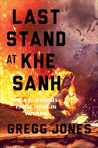 Last Stand at Khe Sanh: The U.S. Marines' Finest Hour in Vietnam book cover