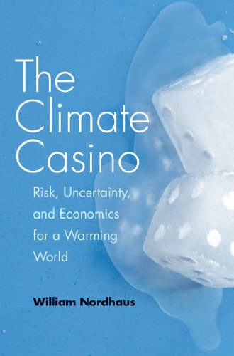 The Climate Casino: Risk, Uncertainty, and Economics for a Warming World book cover