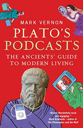 Plato's Podcasts: The Ancients' Guide to Modern Living book cover