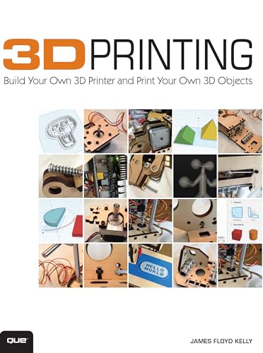 3D Printing: Build Your Own 3D Printer and Print Your Own 3D Objects book cover