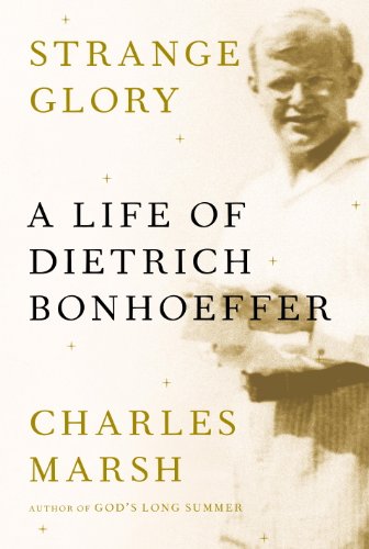 Strange Glory: A Life of Dietrich Bonhoeffer book cover