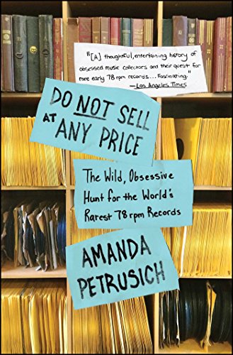 Do Not Sell at Any Price: The Wild, Obsessive Hunt for the World's Rarest 78rpm Records book cover