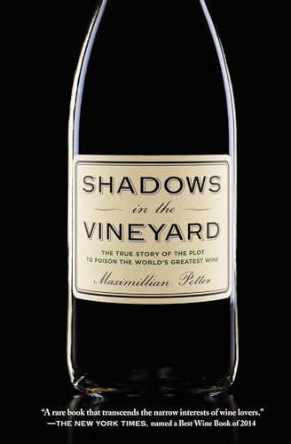 Shadows in the Vineyard: The True Story of the Plot to Poison the World's Greatest Wine book cover