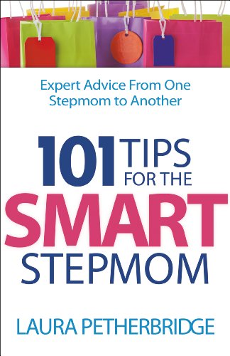 101 Tips for the Smart Stepmom: Expert Advice from One Stepmom to Another book cover