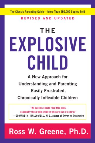 The Explosive Child: A New Approach for Understanding and Parenting Easily Frustrated, Chronically Inflexible Children book cover