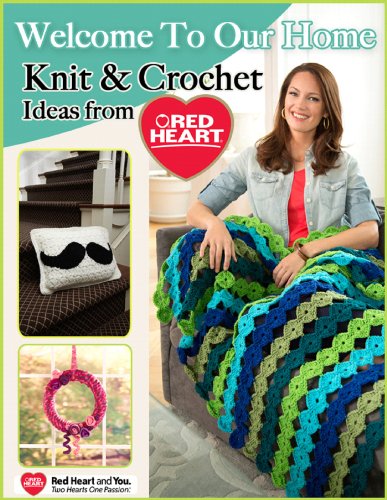 Welcome to Our Home - Knit and Crochet Ideas from Red Heart book cover