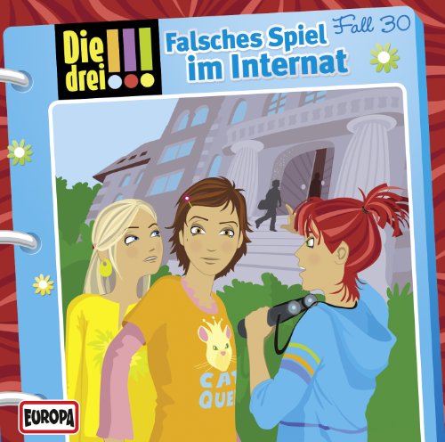 Die drei !!! - Falsches Spiel im Internat (Folge 30)