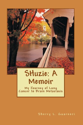 SHuzie: A Memoir: My Journey of Lung Cancer to Brain Metastasis book cover