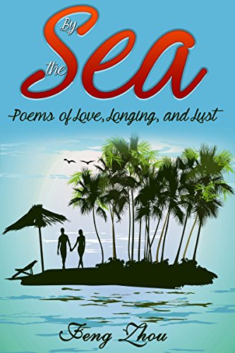 By the Sea: Poems of Love, Longing, and Lust book cover