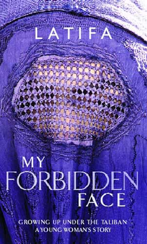 My Forbidden Face: Growing Up Under the Taliban: A Young Woman's Story book cover