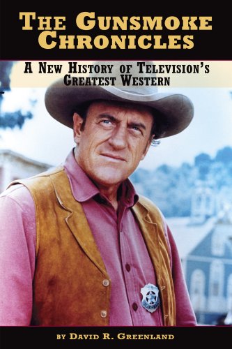 The Gunsmoke Chronicles: A New History of Television's Greatest Western book cover