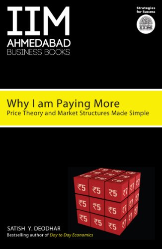Why I am Paying More: Price Theory and Market Structure Made Simple book cover