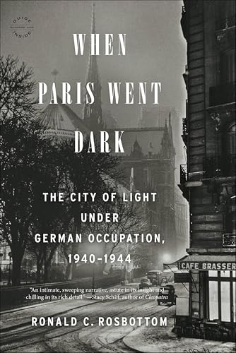 When Paris Went Dark: The City of Light Under German Occupation, 1940-1944 book cover