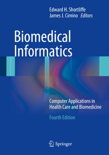 Biomedical Informatics: Computer Applications in Health Care and Biomedicine book cover